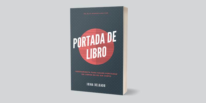 Herramienta para hacer portadas de libros en 3D sin costo - Irina Delgado