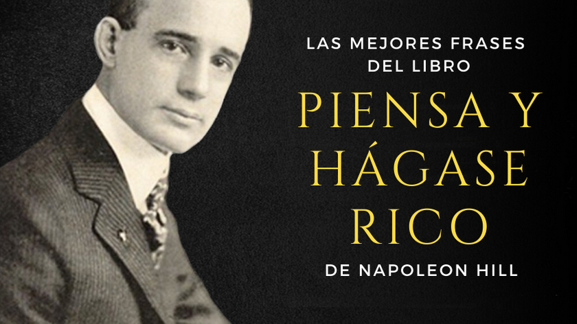 Las mejores frases del libro Piense y Hágase Rico por Napoleon Hill