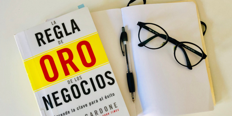 Mi opinión del libro La Regla de Oro (10X) de los Negocios por Grant Cardone