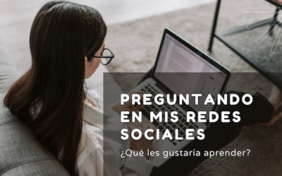 Preguntando en mis redes sociales ¿Qué les gustaría aprender?